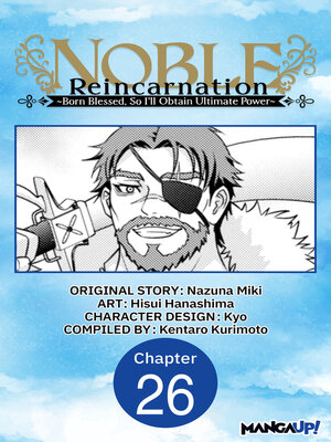 cover image of Noble Reincarnation -Born Blessed, So I'll Obtain Ultimate Power- #026